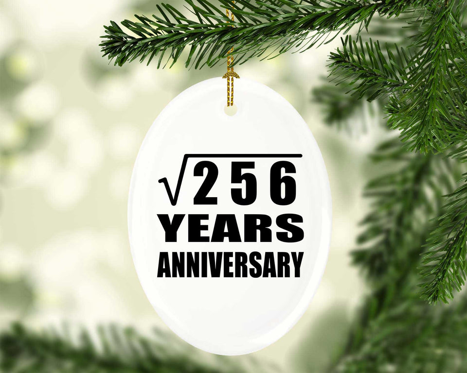 16th Anniversary Square Root of 256 Years Anniversary - Oval Ornament