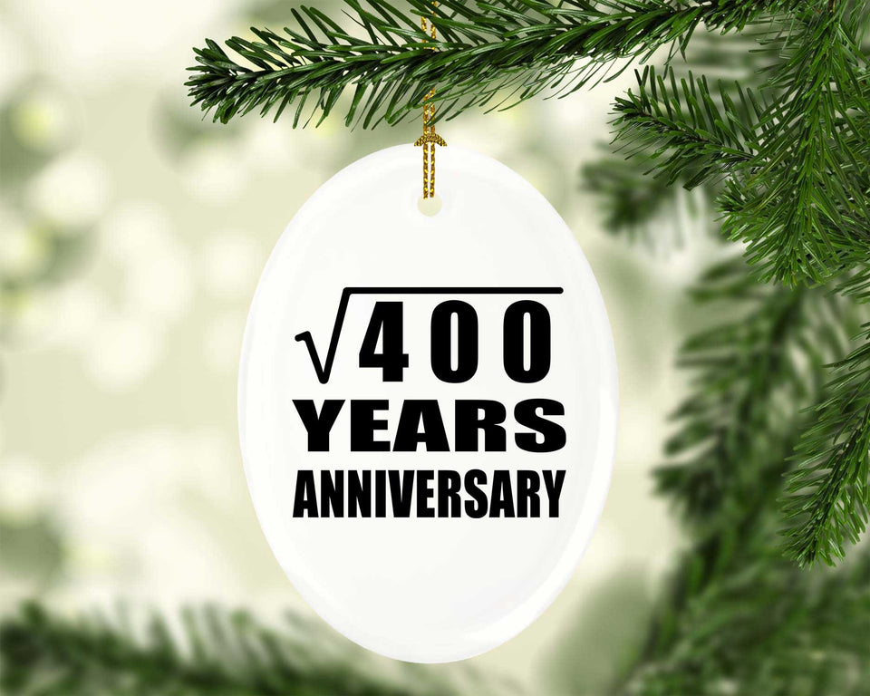 20th Anniversary Square Root of 400 Years Anniversary - Oval Ornament