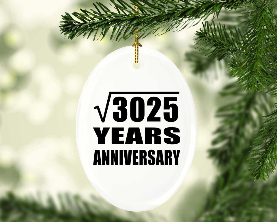 55th Anniversary Square Root of 3025 Years Anniversary - Oval Ornament