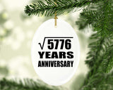 76th Anniversary Square Root of 5776 Years Anniversary - Oval Ornament
