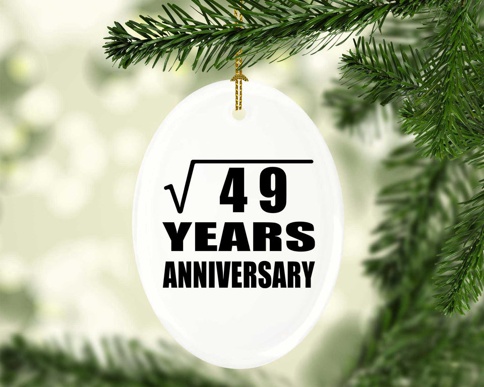 7th Anniversary Square Root of 49 Years Anniversary - Oval Ornament