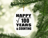 Happy 10th Anniversary Square Root of 100 Years & Counting - Oval Ornament