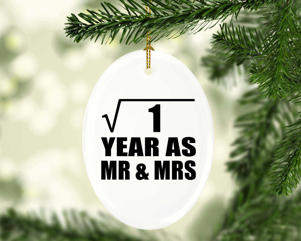 1st Anniversary Square Root of 1 Year As Mr & Mrs - Oval Ornament