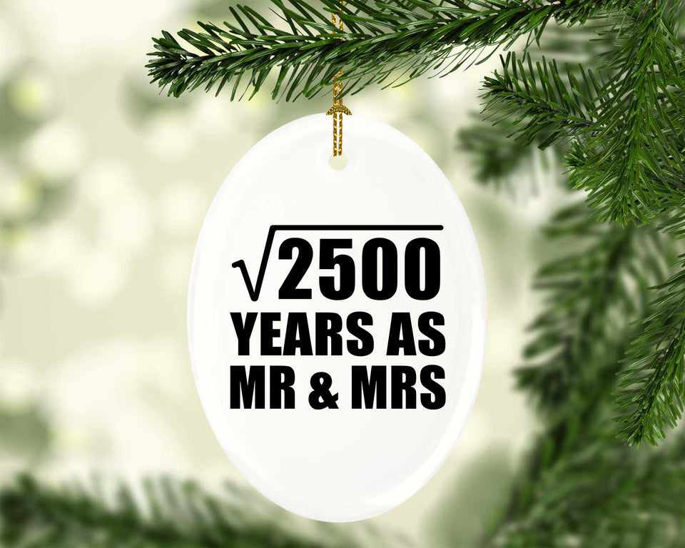 50th Anniversary Square Root of 2500 Years As Mr & Mrs - Oval Ornament