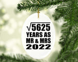 75th Anniversary Square Root of 5625 Years As Mr & Mrs 2022 - Oval Ornament