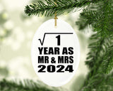 1st Anniversary Square Root of 1 Year As Mr & Mrs 2024 - Oval Ornament