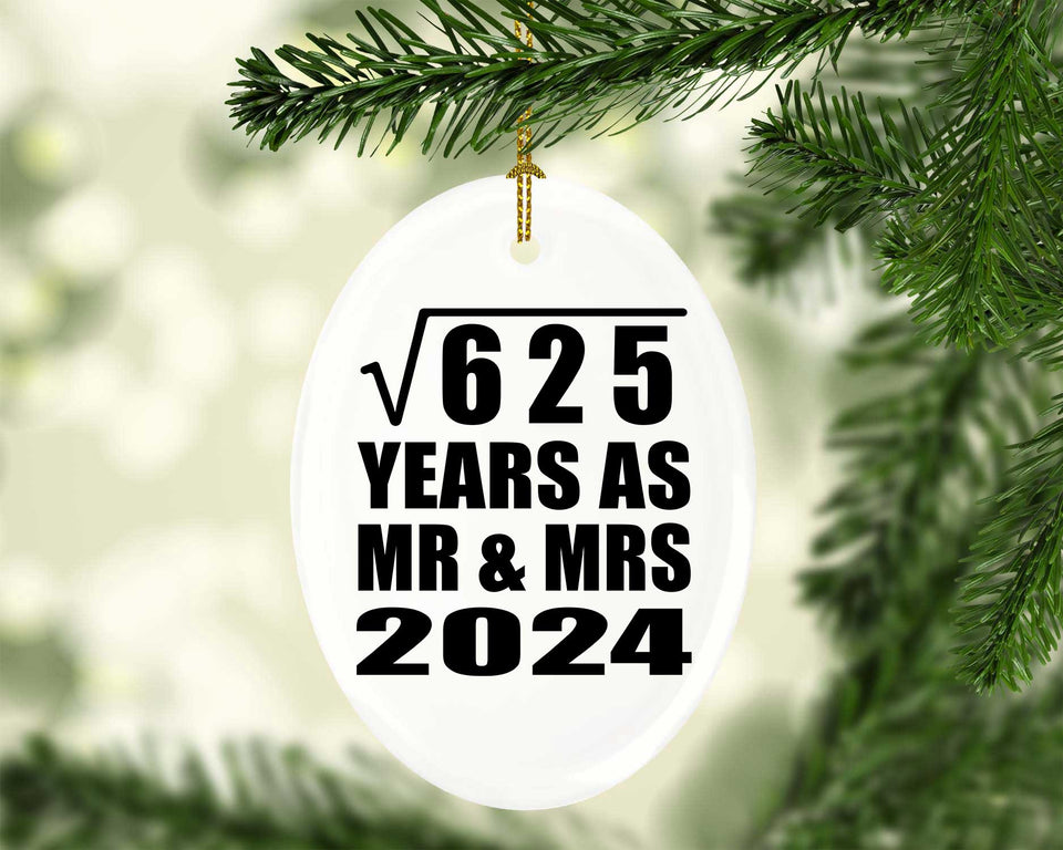 25th Anniversary Square Root of 625 Years As Mr & Mrs 2024 - Oval Ornament