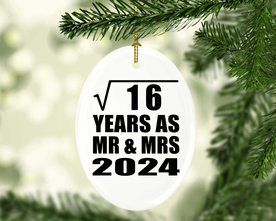 4th Anniversary Square Root of 16 Years As Mr & Mrs 2024 - Oval Ornament