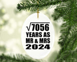 84th Anniversary Square Root of 7056 Years As Mr & Mrs 2024 - Oval Ornament