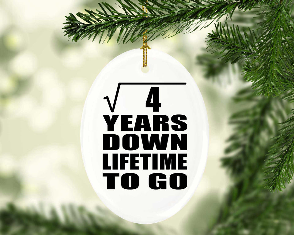 2nd Anniversary Square Root of 4 Years Lifetime To Go - Oval Ornament