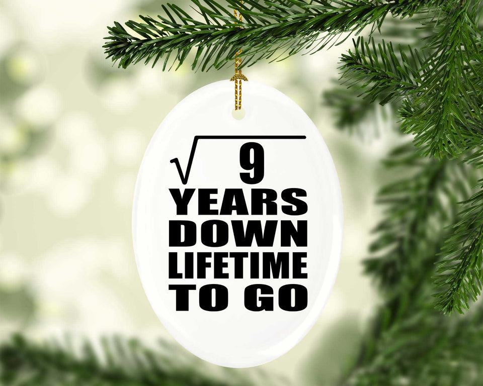 3rd Anniversary Square Root of 9 Years Lifetime To Go - Oval Ornament