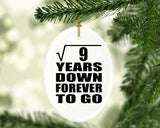 3rd Anniversary Square Root of 9 Years Down Forever To Go - Oval Ornament