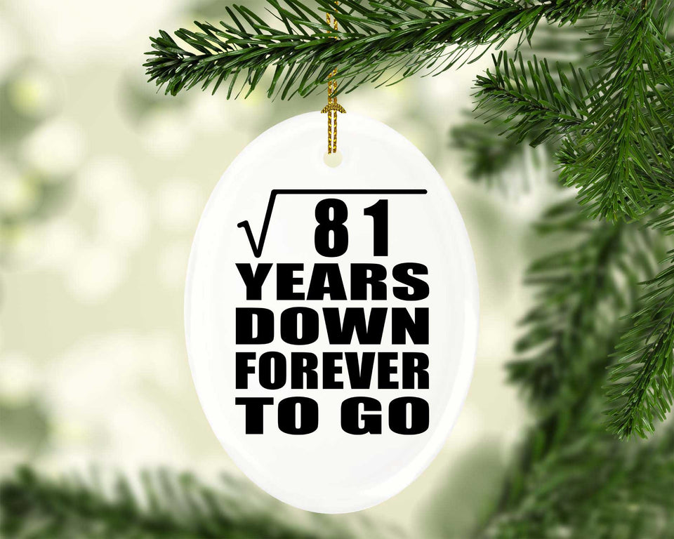 9th Anniversary Square Root of 81 Years Down Forever To Go - Oval Ornament