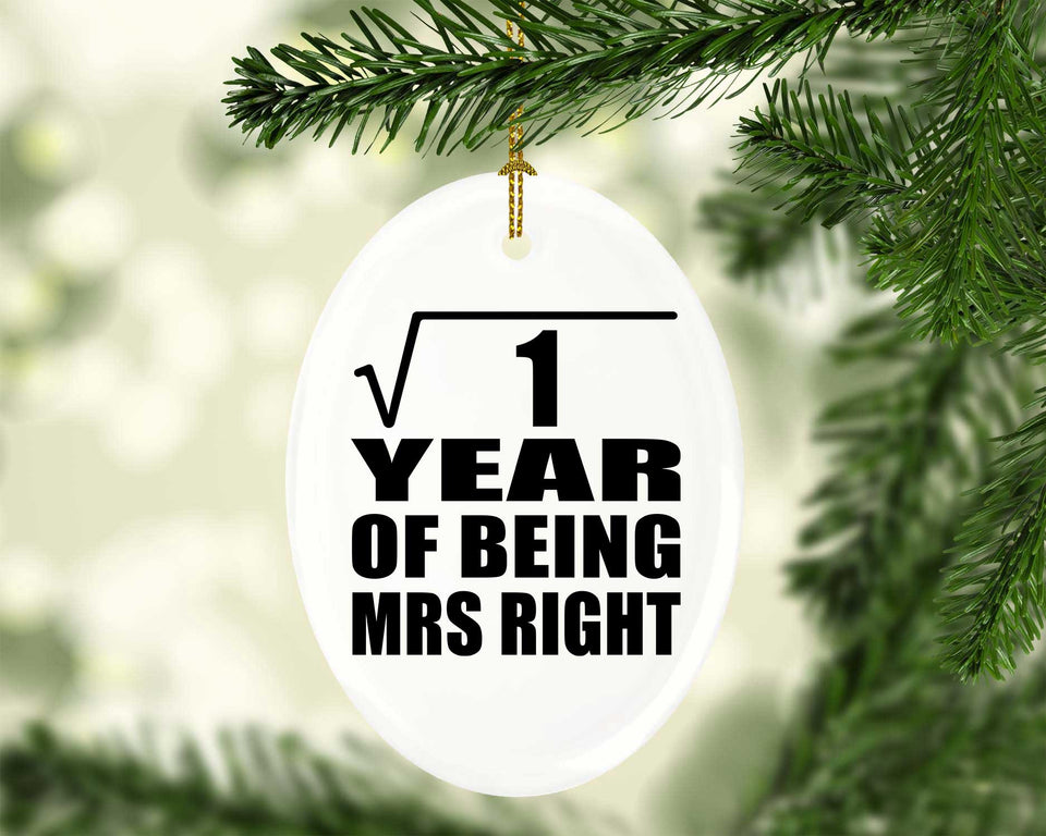 1st Anniversary Square Root of 1 Year of Being Mrs Right - Oval Ornament