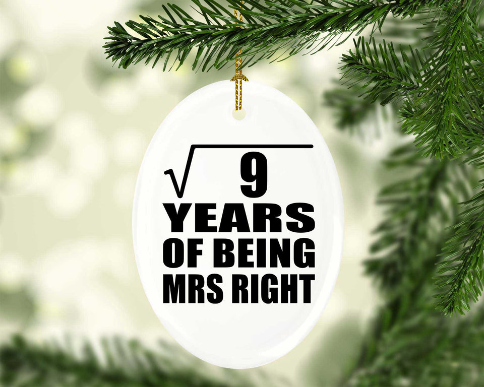 3rd Anniversary Square Root of 9 Years of Being Mrs Right - Oval Ornament
