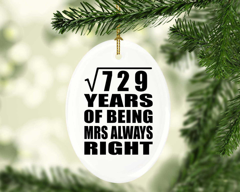 27th Anniversary Square Root of 729 Years Mrs Always Right - Oval Ornament