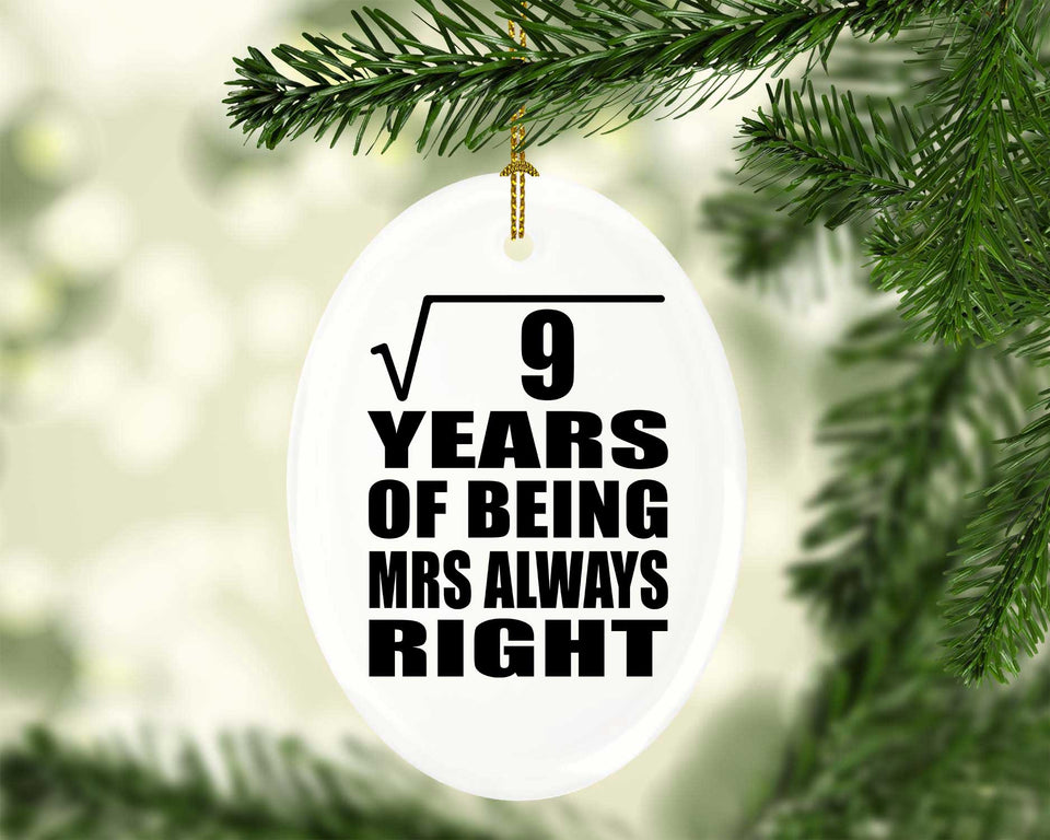 3rd Anniversary Square Root of 9 Years Mrs Always Right - Oval Ornament