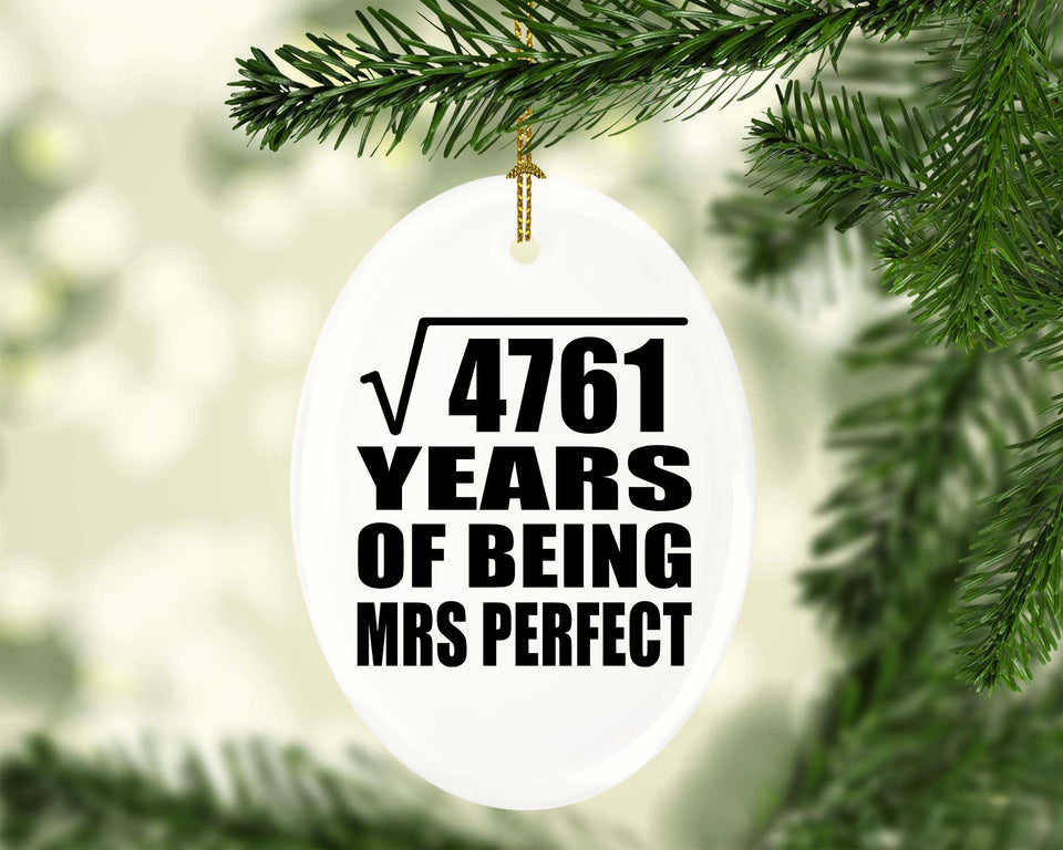 69th Anniversary Square Root of 4761 Years of Mrs Perfect - Oval Ornament