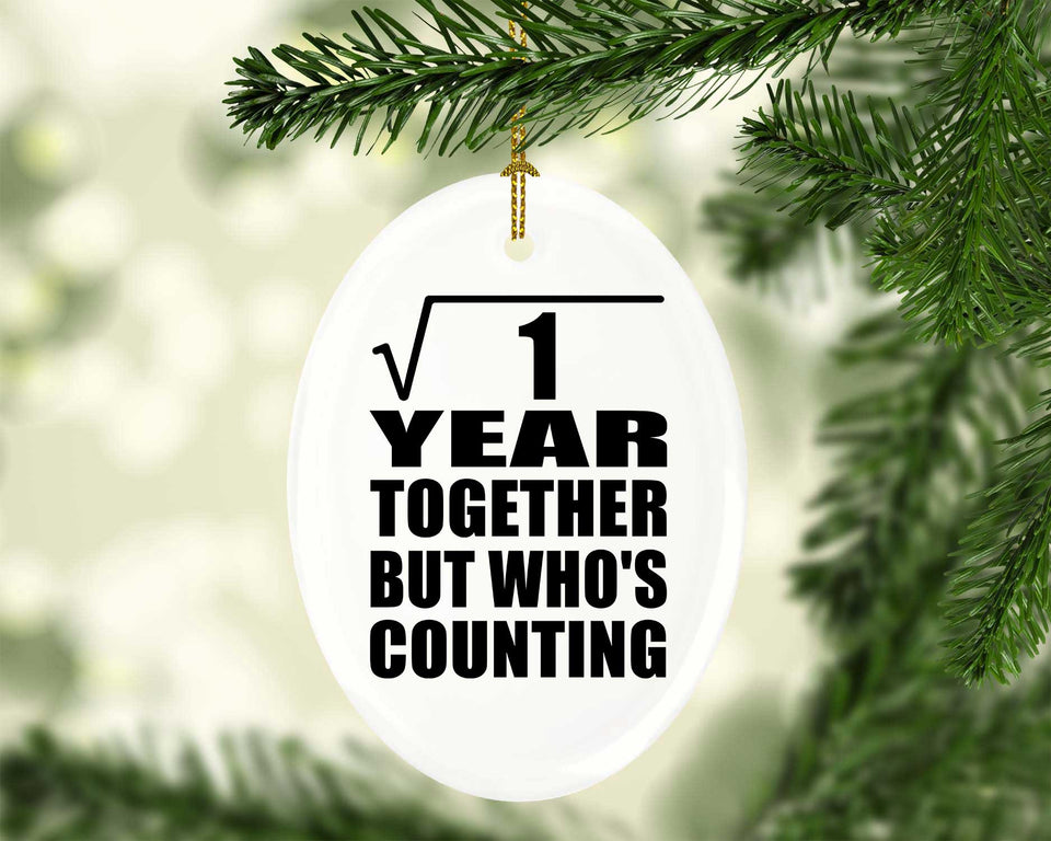 1st Anniversary Square Root of 1 Year Who's Counting - Oval Ornament