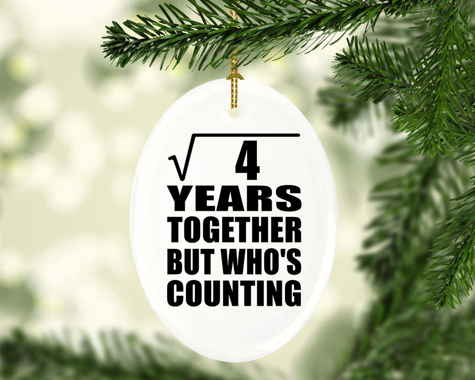2nd Anniversary Square Root of 4 Years Who's Counting - Oval Ornament