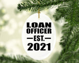 Loan Officer Established EST. 2021 - Oval Ornament