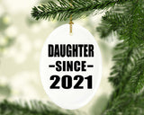 Daughter Since 2021 - Oval Ornament