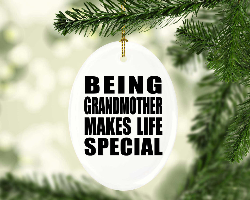 Being Grandmother Makes Life Special - Oval Ornament