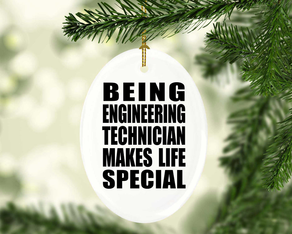 Being Engineering Technician Makes Life Special - Oval Ornament