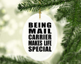 Being Mail Carrier Makes Life Special - Oval Ornament