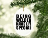 Being Welder Makes Life Special - Oval Ornament