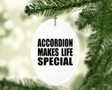 Accordion Makes Life Special - Oval Ornament
