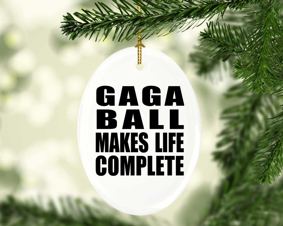 Gaga Ball Makes Life Complete - Oval Ornament