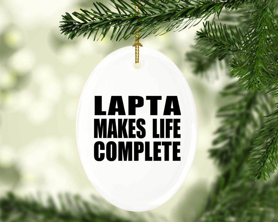 Lapta Makes Life Complete - Oval Ornament
