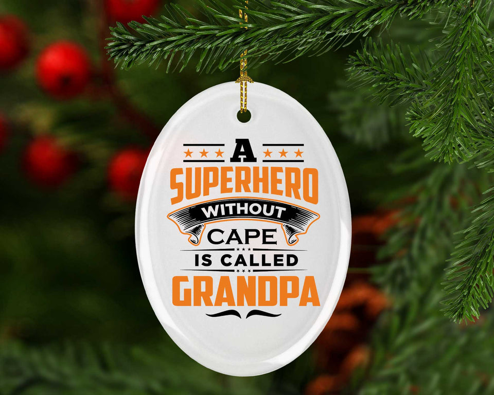 A Superhero Without Cape is Called Grandpa - Oval Ornament