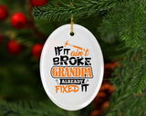 If It Ain't Broke, Grandpa Already Fixed It - Oval Ornament