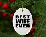 Best Wife Ever - Oval Ornament