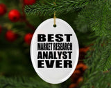 Best Market Research Analyst Ever - Oval Ornament