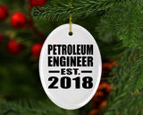 Petroleum Engineer Established EST. 2018 - Oval Ornament