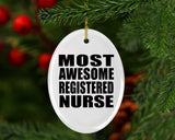 Most Awesome Registered Nurse - Oval Ornament