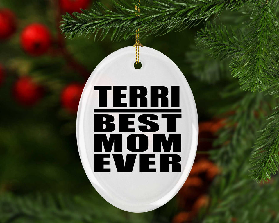 Terri Best Mom Ever - Oval Ornament