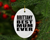 Brittany Best Mum Ever - Oval Ornament