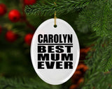 Carolyn Best Mum Ever - Oval Ornament