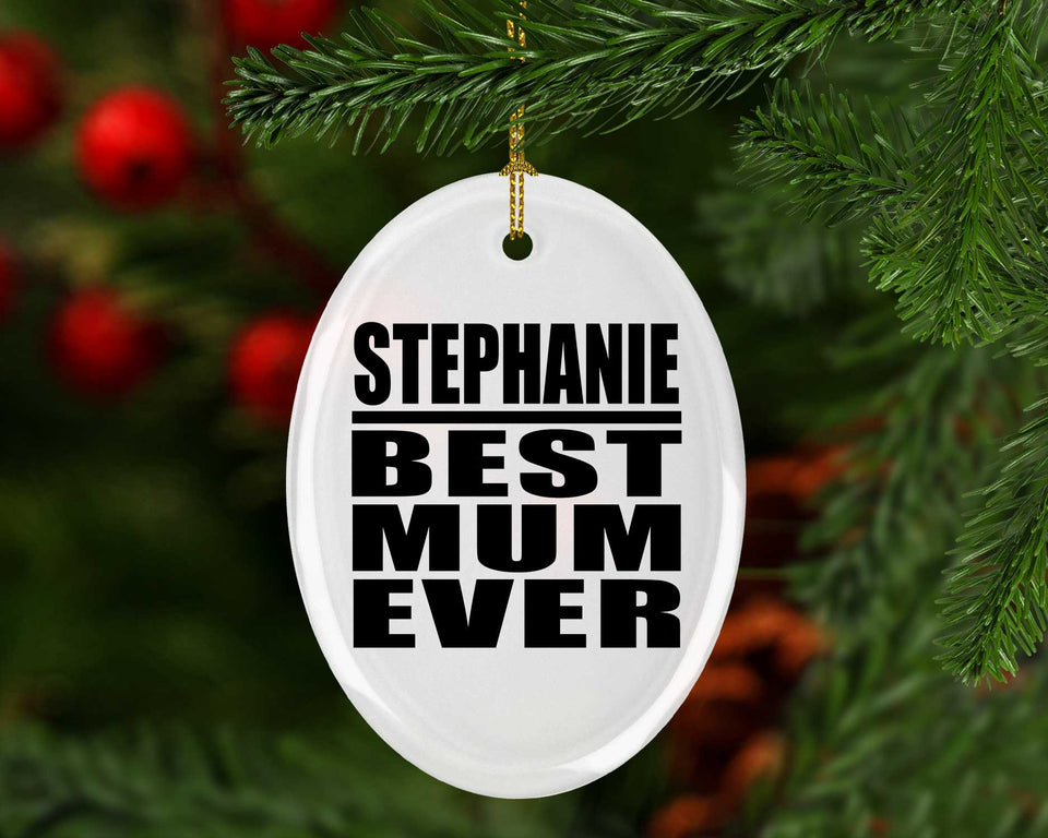 Stephanie Best Mum Ever - Oval Ornament