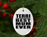 Terri Best Mum Ever - Oval Ornament