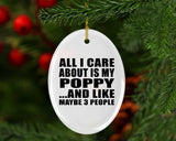 All I Care About Is My Poppy - Oval Ornament