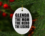 Glenda The Mom The Hero The Legend - Oval Ornament