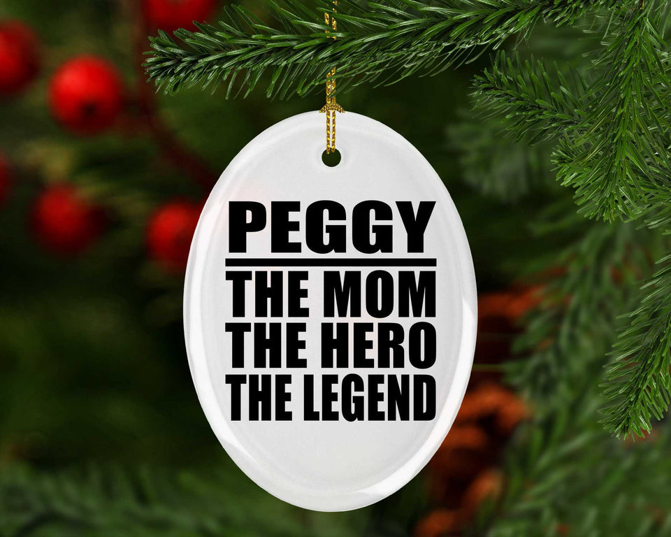 Peggy The Mom The Hero The Legend - Oval Ornament