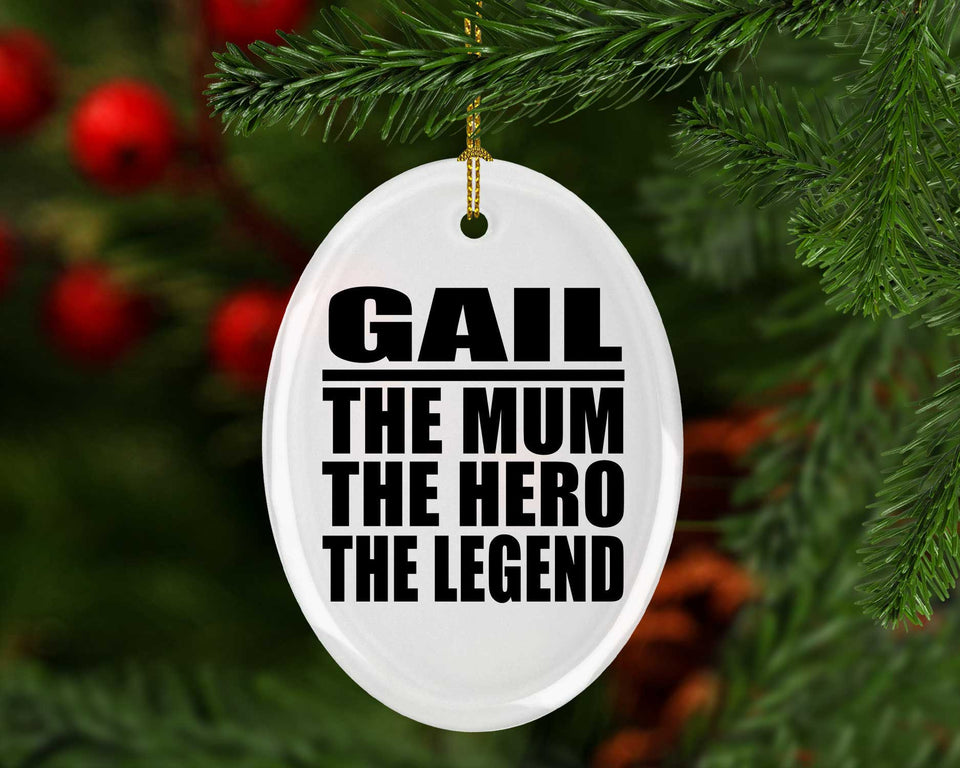 Gail The Mum The Hero The Legend - Oval Ornament