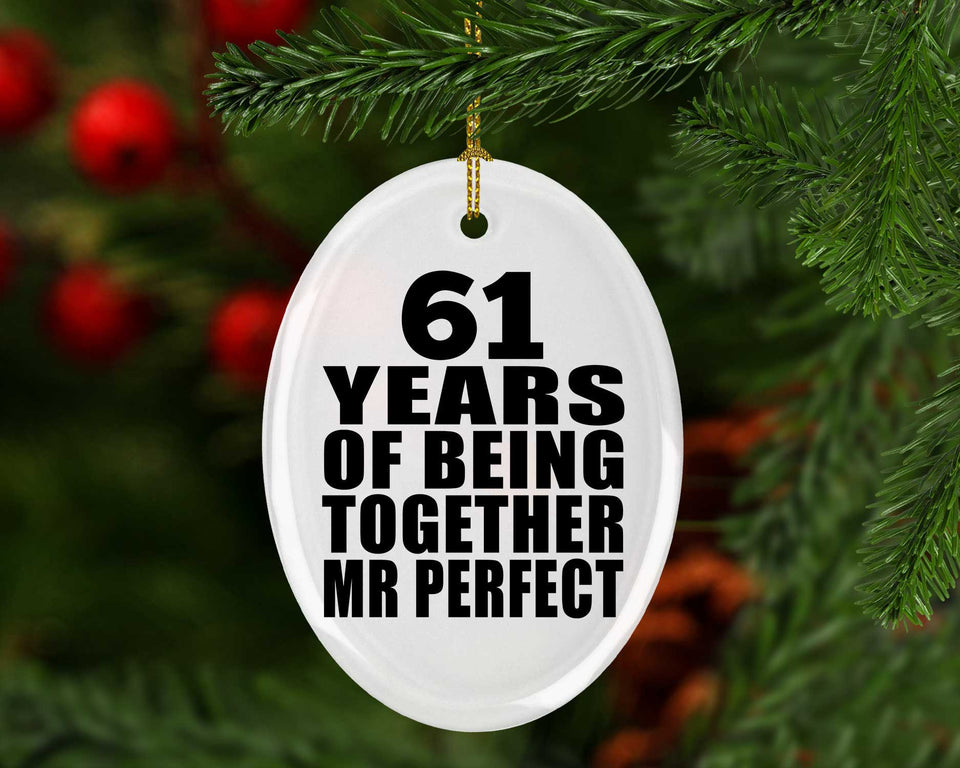 61st Anniversary 61 Years Of Being Mr Perfect - Oval Ornament