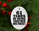 61st Anniversary 61 Years Of Being Mrs Perfect - Oval Ornament
